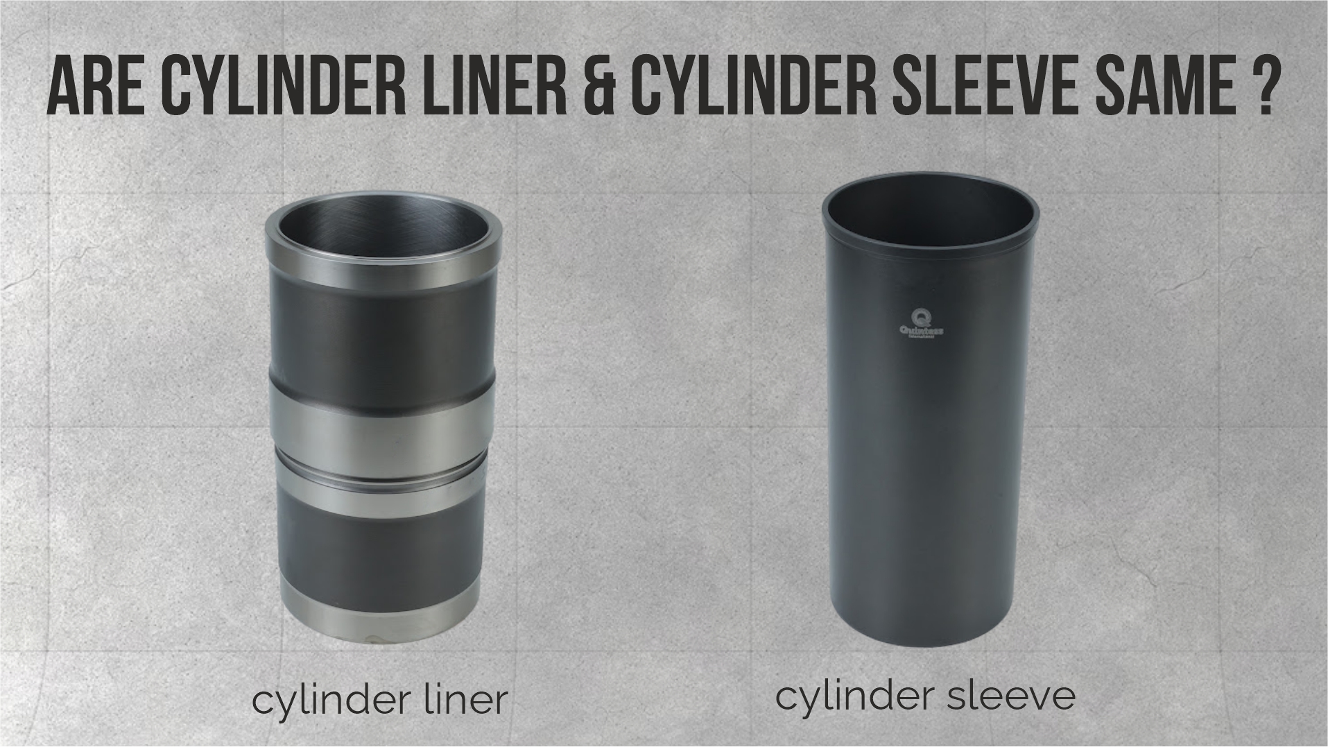 Are cylinder liners and sleeves the same? | Quintess International